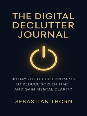 cover image of The Digital Declutter Journal